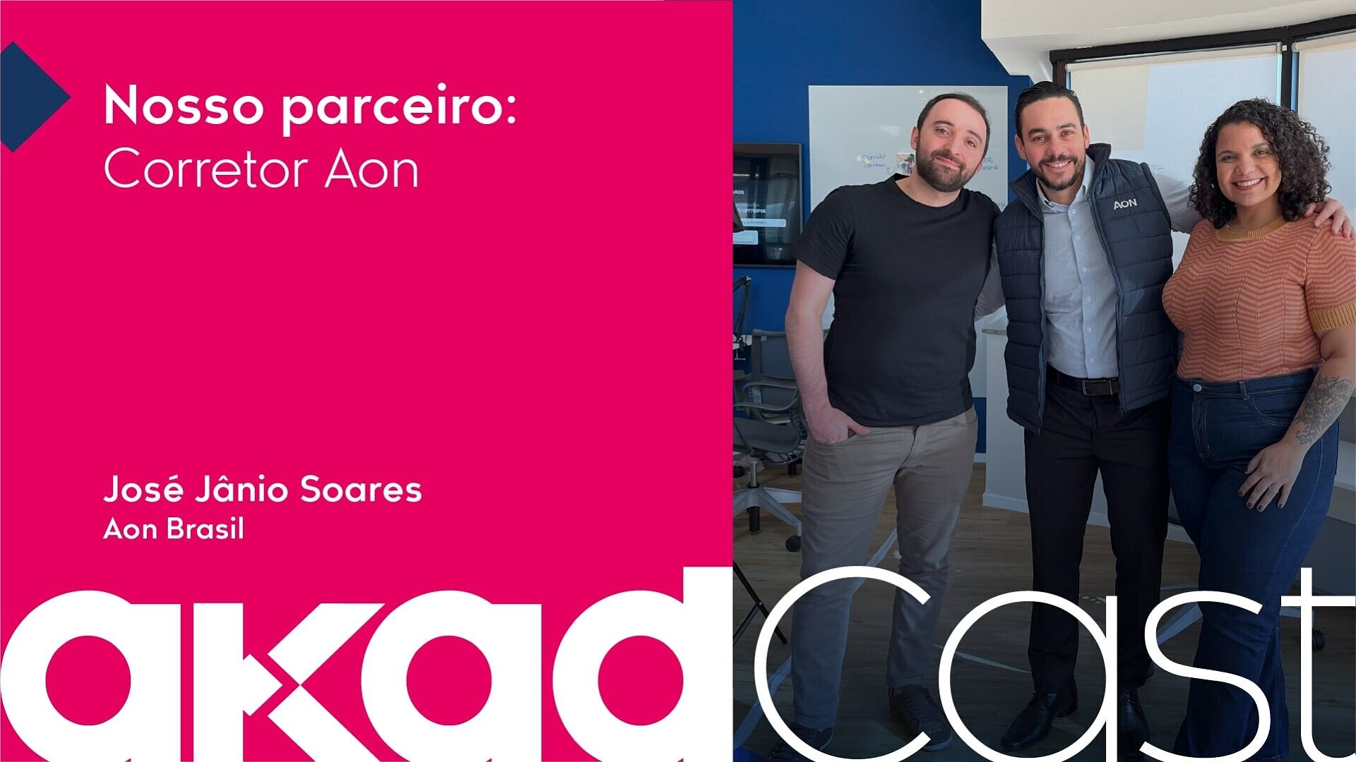 AkadCast - Parceiro AON Brasil