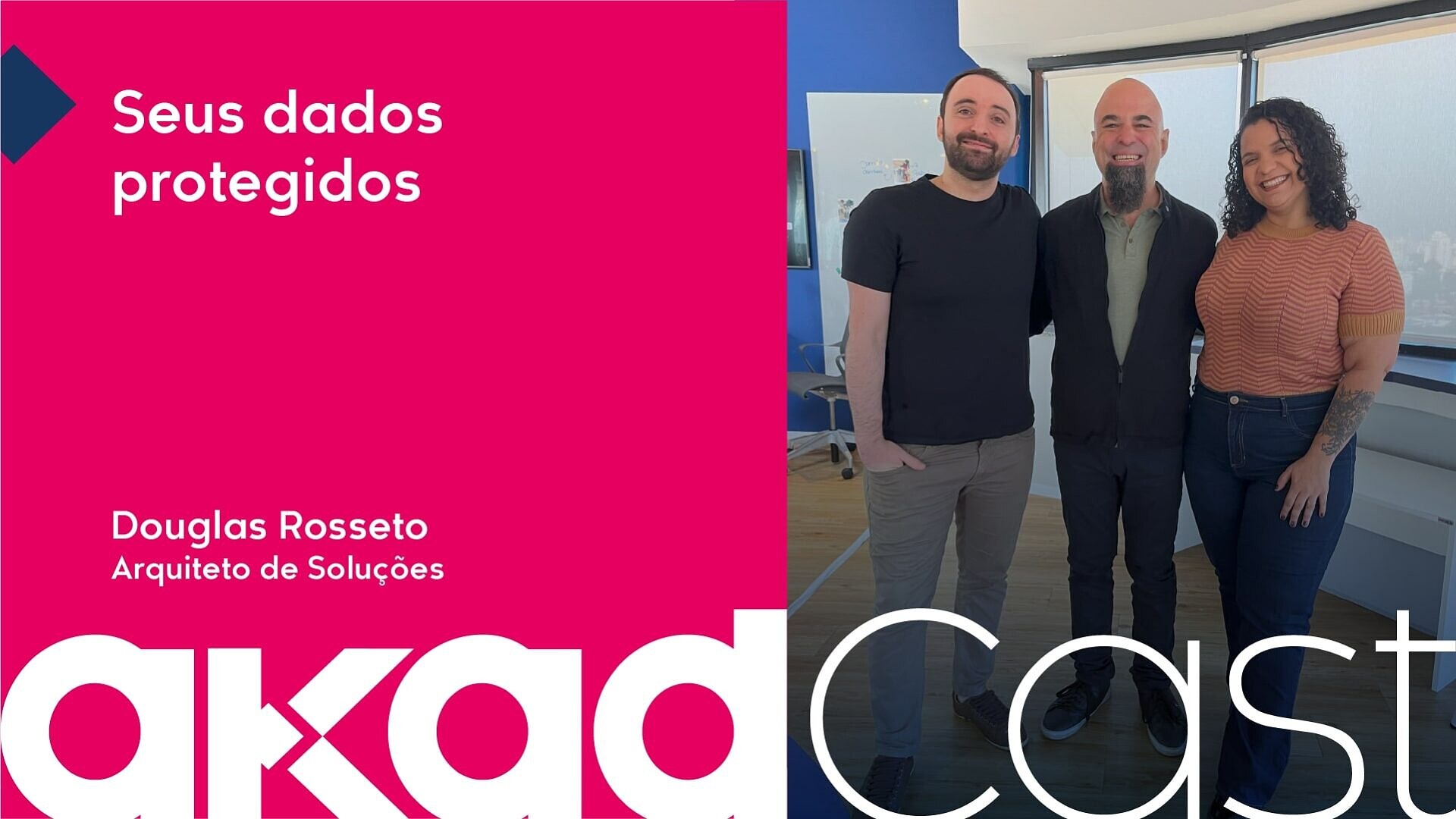 AkadCast - Ciberseguranca no mercado de seguros