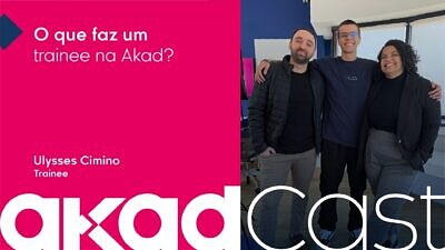 AkadCast - Experiência de um Trainee