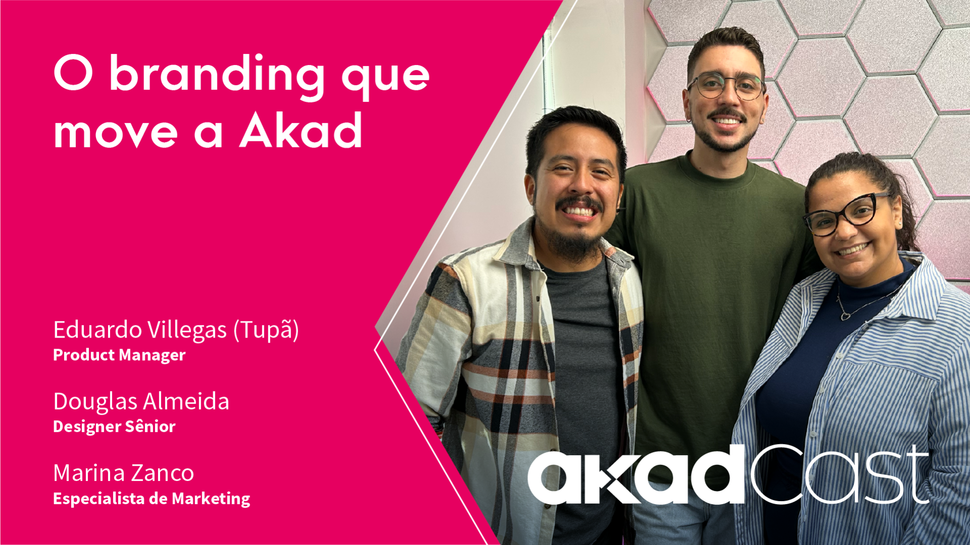 AkadCast - O branding que move a Akad
