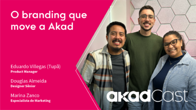 AkadCast - O branding que move a Akad